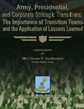 Army, Presidential, and Corporate Strategic Transitions