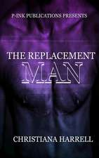 The Replacement Man