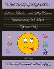 Letters, Words, and Silly Phrases Handwriting Workbook (Reproducible): Practice Writing in Cursive (Second and Third Grade)