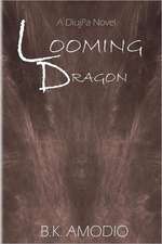 Looming Dragon: A Diujpa Novel