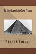 Our Inheritance in the Great Pyramid