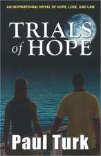 Trials of Hope: An Inspirational Novel of Hope, Love, and Law