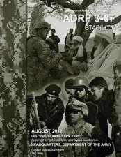 Army Doctrine Publication Adrp 3-07 Stability August 2012