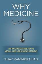 Why Medicine?: And 500 Other Questions for the Medical School and Residency Interviews