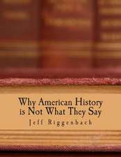 Why American History Is Not What They Say