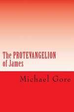 The Protevangelion of James