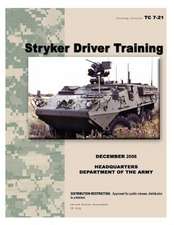 Training Circular Tc 7-21 Stryker Driver Training December 2006