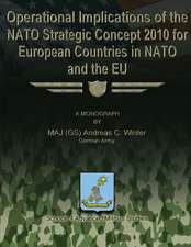 Operational Implications of the NATO Strategic Concept 2010 for European Countries in NATO and the Eu