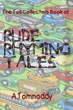 The Toll Collectors Book of Rude Rhyming Tales