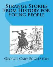 Strange Stories from History for Young People