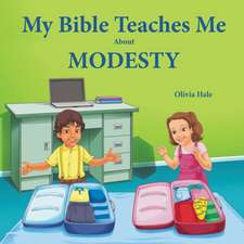 My Bible Teaches Me About Modesty