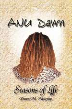 Anu Dawn Seasons of Life