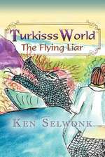 Turkisss World- The Flying Liar