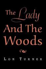 The Lady and the Woods