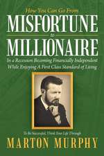 Misfortune to Millionaire