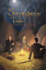 Secondrey's Tale