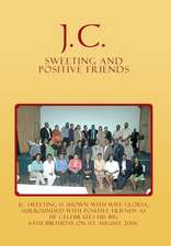 J.C. Sweeting and Positive Friends