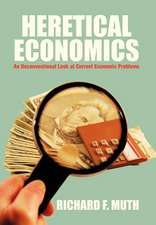 Muth, R: Heretical Economics