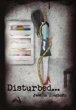 Cleghorn, J: Disturbed