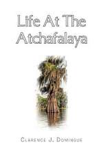 Life at the Atchafalaya