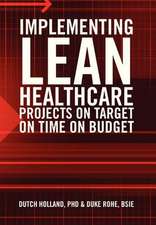 Dutch Holland: IMPLEMENTING LEAN HEALTHCARE PROJECTS ON TARG