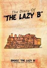 B'', S: Diary Of ''The Lazy B''