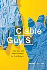 Cable Guys – Television and Masculinities in the 21st Century