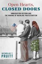 Open Hearts, Closed Doors – Immigration Reform and the Waning of Mainline Protestantism