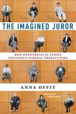 The Imagined Juror – How Hypothetical Juries Influence Federal Prosecutors