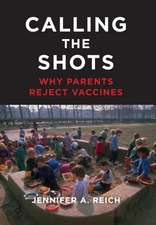 Calling the Shots – Why Parents Reject Vaccines