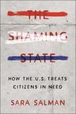 The Shaming State – How the U.S. Treats Citizens in Need