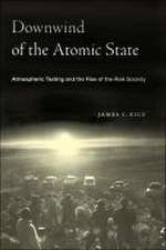 Downwind of the Atomic State – Atmospheric Testing and the Rise of the Risk Society