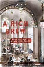 A Rich Brew – How Cafés Created Modern Jewish Culture