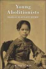 Young Abolitionists – Children of the Antislavery Movement