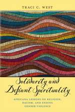 Solidarity and Defiant Spirituality – Africana Lessons on Religion, Racism, and Ending Gender Violence