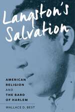 Langston`s Salvation – American Religion and the Bard of Harlem