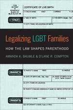 Legalizing LGBT Families – How the Law Shapes Parenthood