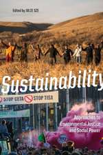 Sustainability – Approaches to Environmental Justice and Social Power