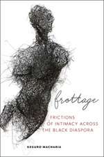 Frottage – Frictions of Intimacy across the Black Diaspora