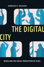 The Digital City – Media and the Social Production of Place