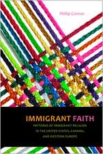 Immigrant Faith – Patterns of Immigrant Religion in the United States, Canada, and Western Europe