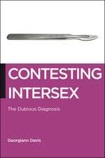 Contesting Intersex – The Dubious Diagnosis