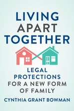 Living Apart Together – Legal Protections for a New Form of Family