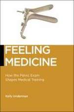 Feeling Medicine – How the Pelvic Exam Shapes Medical Training