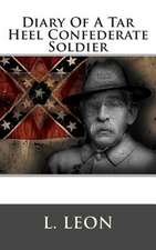 Diary of a Tar Heel Confederate Soldier