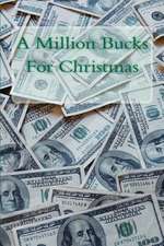 A Million Bucks for Christmas