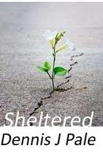 Sheltered