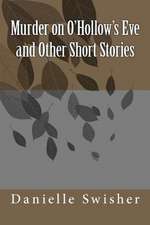 Murder on O'Hollow's Eve and Other Short Stories