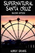 Supernatural Santa Cruz - Second Edition