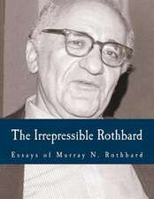 The Irrepressible Rothbard